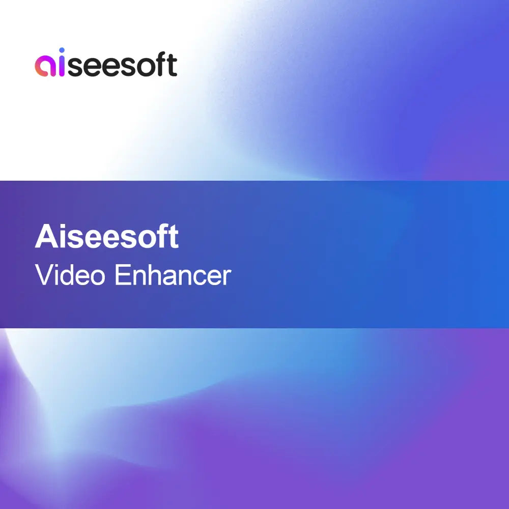 Aiseesoft Video Enhancer