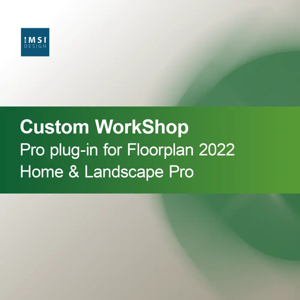 Wtyczka Custom WorkShop Pro dla Floorplan 2022 Home & Landscape Pro